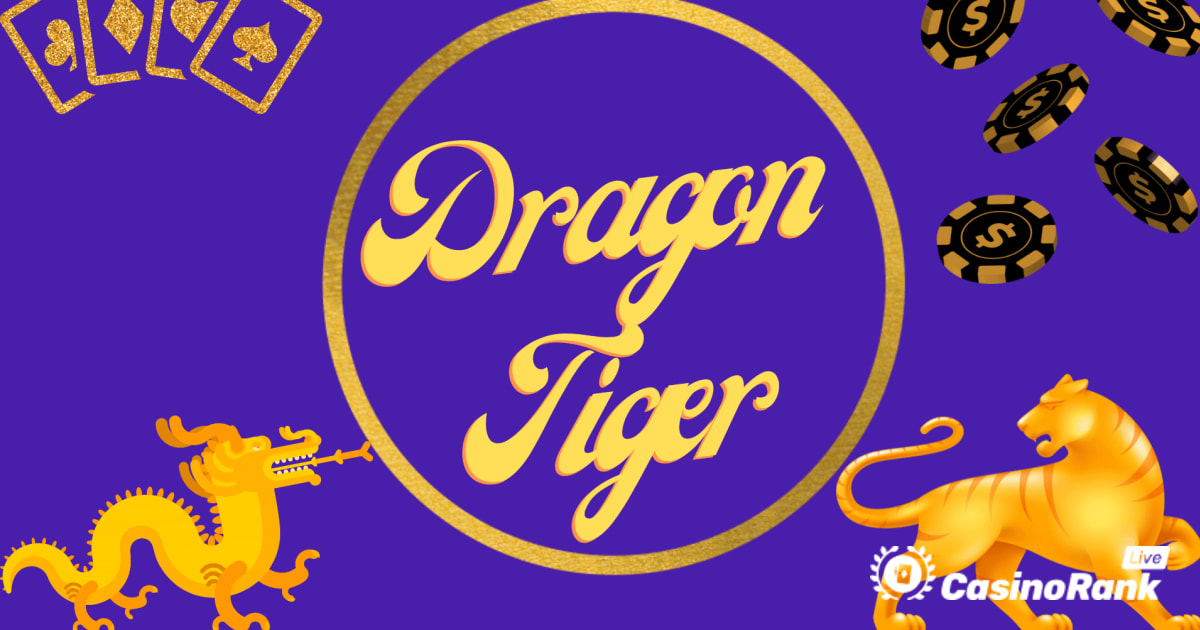 Dragon sau Tiger - Cum să joci Dragon Tiger de la Playtech