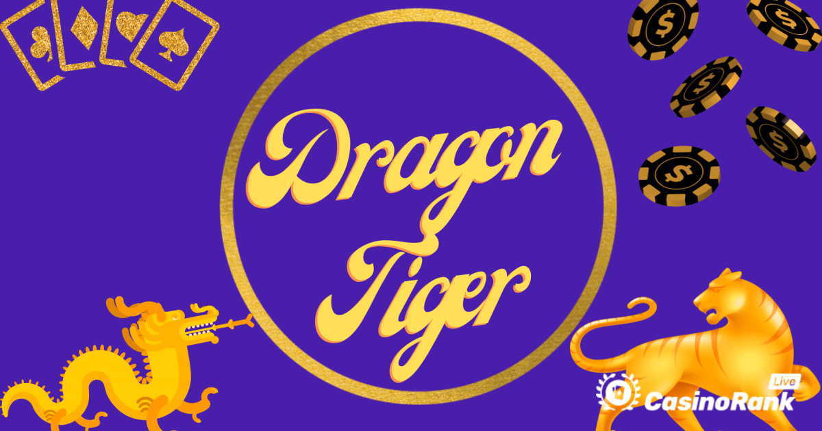 Dragon sau Tiger - Cum sÄƒ joci Dragon Tiger de la Playtech