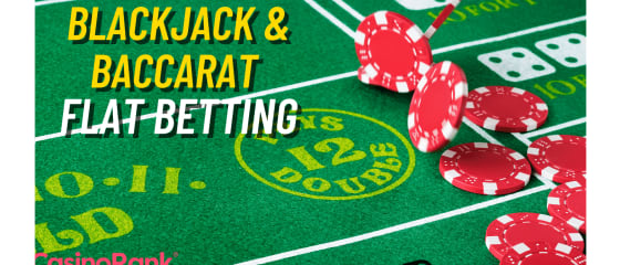 Strategie de pariuri plate în Blackjack și Baccarat live